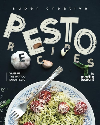 Super Creative Pesto Recipes Vamp Up the Way You Enjoy Pesto