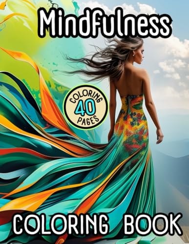 Mindfulness Coloring Book 40 Calming Pages with Humorous Quotes and Inspirational Affirmations for a Positive Mindset. Stress Relief and Relaxation for Teens and Adults.