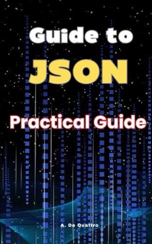 Guide to JSON Practical Guide