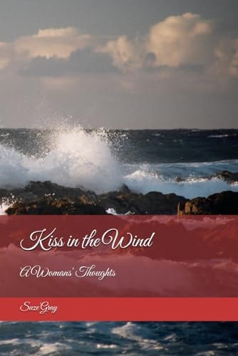 Kiss in the Wind A Womans' Thoughts