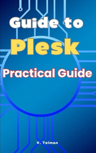 Guide to Plesk Practical Guide