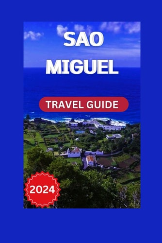 Discover São Miguel A First-Time Visitor's Guide to the Island's Natural Beauty