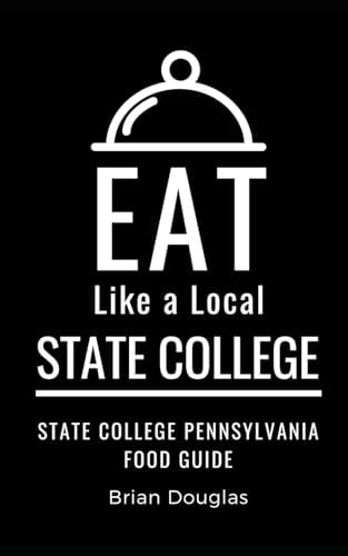 Eat Like a Local-State College State College Pennsylvania Food Guide