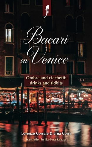 Bacari in Venice Ombre and Cicchetti: Drinks and Tidbits