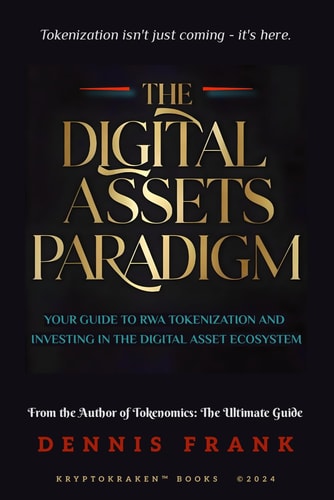 The Digital Assets Paradigm Your Guide to RWA Tokenization and Investing in the Digital Asset Ecosystem