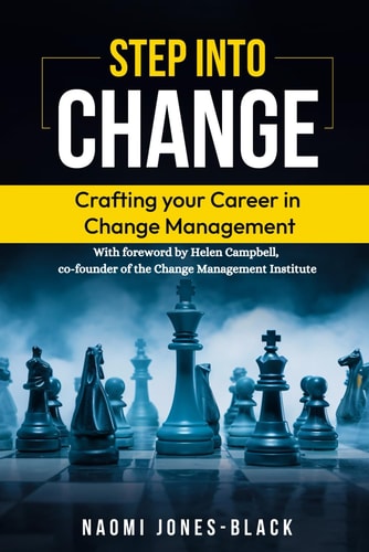Step Into Change Crafting Your Career in Change Management