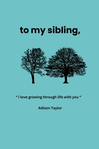To My Sibling A Gift for Your Sibling