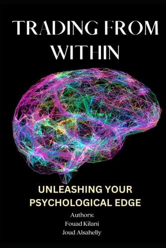 Trading from Within Unleashing Your Psychological Edge