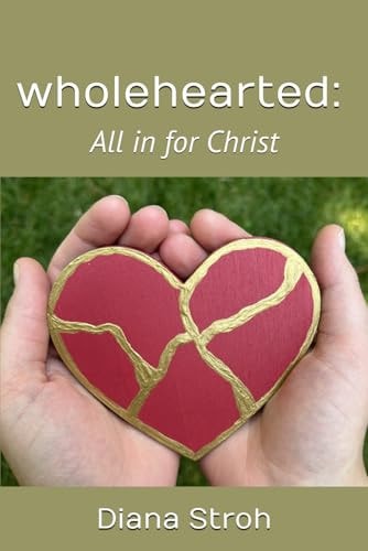 Wholehearted All in for Christ