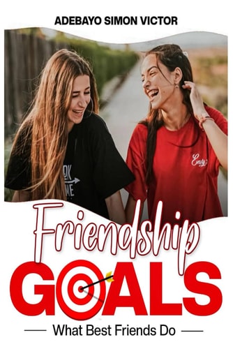 Friendship Goals What Best Friends Do