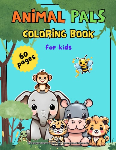 Animal Pals Coloring Book for Kids with Wild and Domestic Animals: Educational, Creative, and Entertaining Fun for Hours!