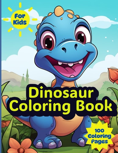 Dinosaur Coloring Book Fun Coloring Book for Kids Ages 4 - 8