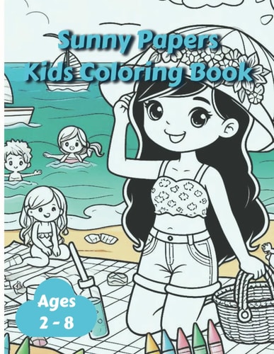 Sunny Papers Kids Coloring Book Color Your Way Through Sun, Sand, and Seashells!