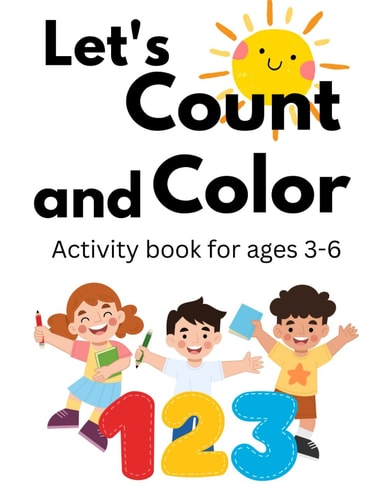 Let's Count And Color Activity Book for Ages 3 - 6