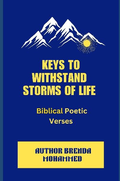KEYS TO WITHSTAND STORMS OF LIFE: Biblical Poetic Verses