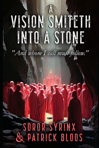 A Vision Smiteth Into a Stone