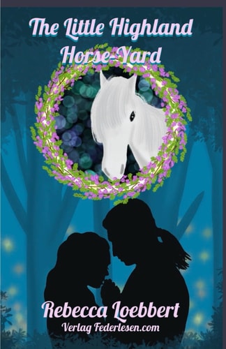 The Little Highland Horse-Yard Book 1: Rowan and Tristan's Story