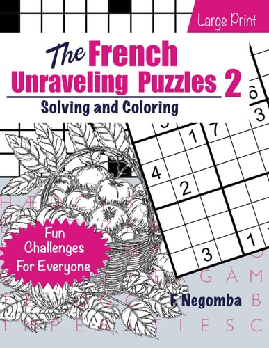 The French Unraveling Puzzles 2 Solving and Coloring