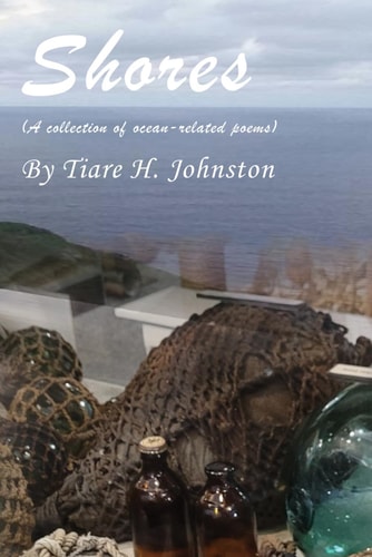 Shores (A Collection of Ocean Related Poems)
