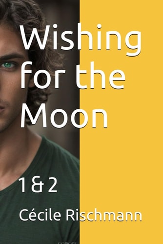 Wishing for the Moon 1 & 2