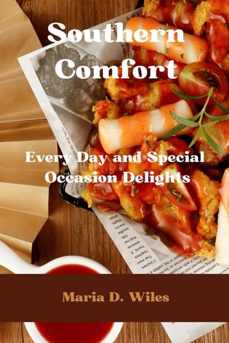 Southern Comfort Every Day and Special Occasion Delights
