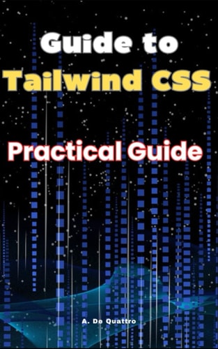 Guide to Tailwind CSS Practical Guide