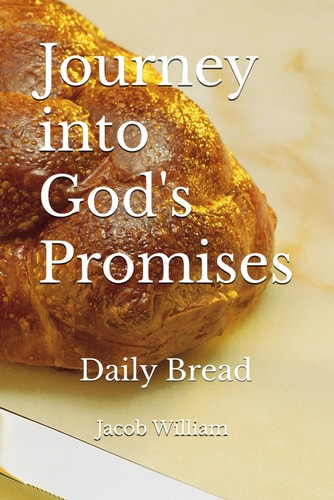 Journey Into God's Promises Daily Bread