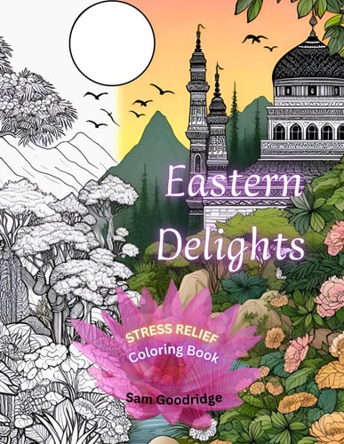 Eastern Delights A Stress Relief Coloring Book