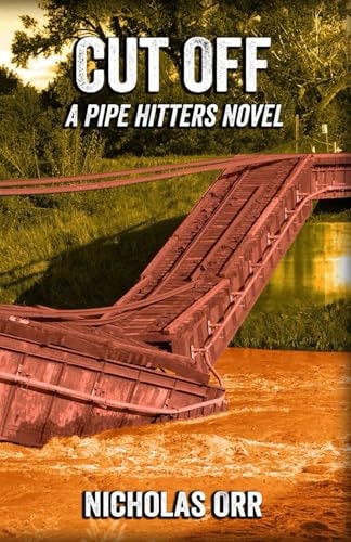 Cut Off A Pipe Hitters Novel