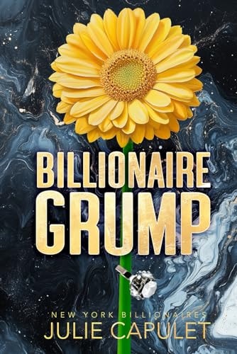 Billionaire Grump: A Billionaire Fake Date Romance (New York Billionaires)