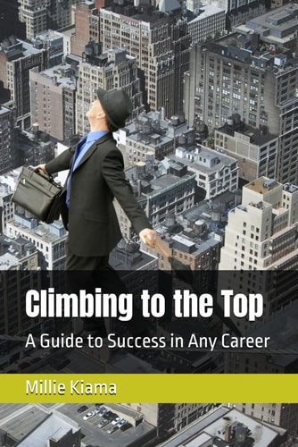 Climbing to the Top A Guide to Success in Any Career