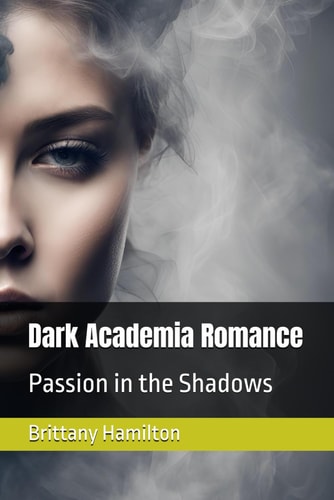 Dark Academia Romance Passion in the Shadows