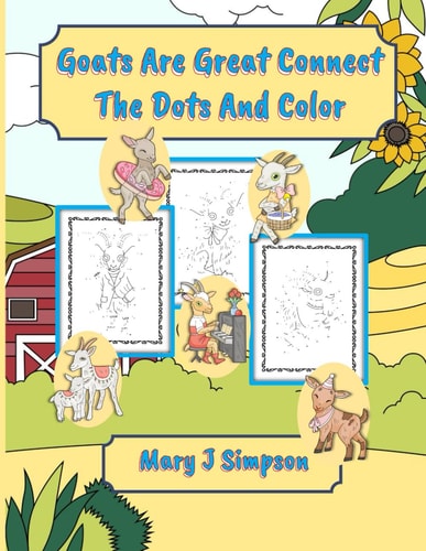 Goats Are Great Connect The Dots And Color 30 Different Goats Using Single and Double Numbers