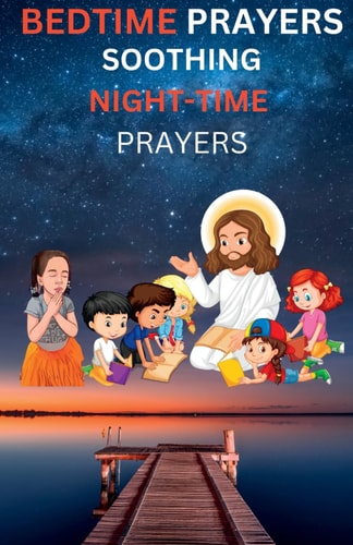 Bedtime Prayers A Soothing Night-Time Prayers