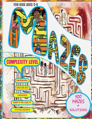 Mazes For Kids Ages 5-9 Beginner to Advanced Activity Books for Learners to Develop Creativity and Imagination