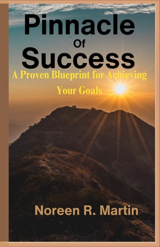 Pinnacle of Success A Proven Blueprint for Achieving Your Goals
