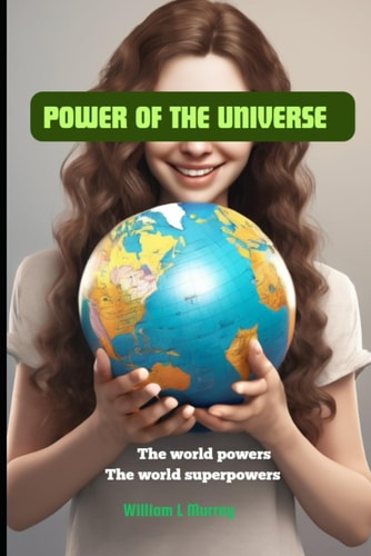 Power of the Universe The World Powers The World Superpowers