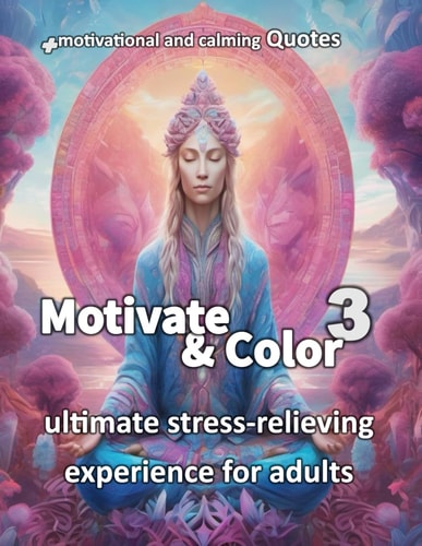 Motivate and Color 3 Coloring Book with Quotes
