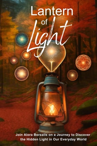 Lantern of Light Exploring the Omnipresent World of Unseen Energy