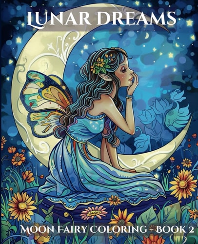 Lunar Dreams Moon Fairy Coloring - Book 2