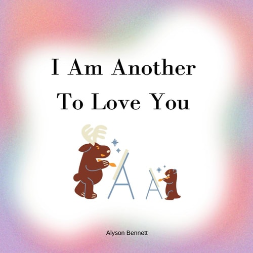 I Am Another To Love You