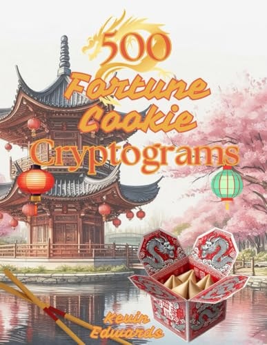 500 Fortune Cookie Cryptograms Cryptogram Word Puzzle Book For Adults: Challenging Large Print Word Puzzle Activity Book For Cryptogram Fans