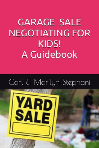 Garage Sale Negotiating for Kids A Guidebook