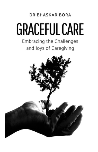 Graceful Care Embracing the Challenges and Joys of Caregiving