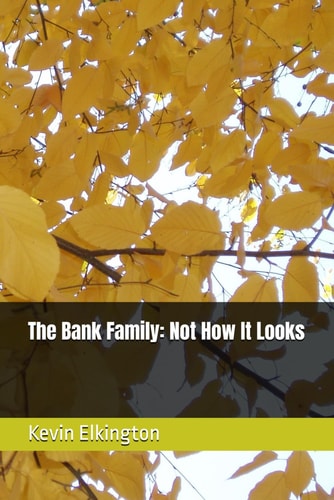 The Bank Family Not How It Looks