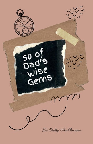 50 of Dad's Wise Gems