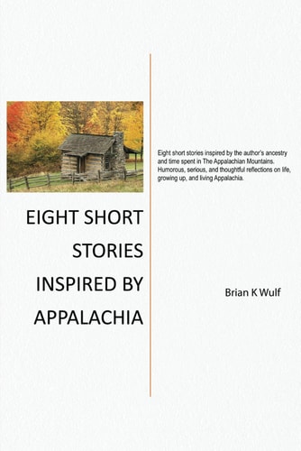Eight Short Stories Inspired by Appalachia