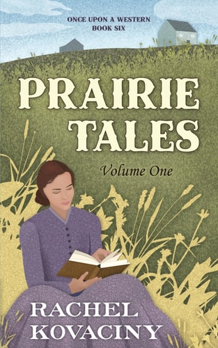 Prairie Tales Volume One
