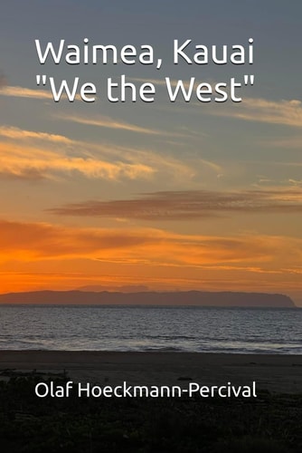 Waimea, Kauai "We the West"