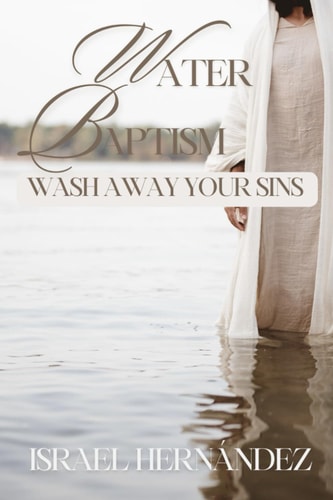 Water Baptism Wash Away Your Sins